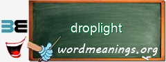 WordMeaning blackboard for droplight